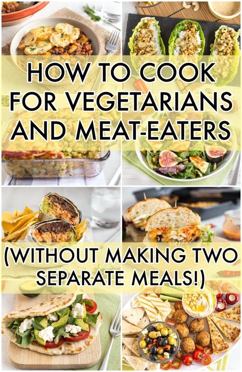 How To Cook For Vegetarians And Meat Eaters Without Making Two Separate Meals Easy Cheesy