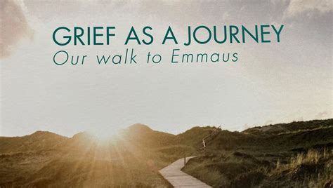 Grief As A Journey Holy Trinity Catholic Church