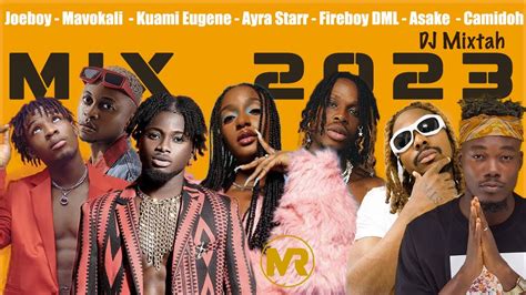 Dj Mixtah Afrobeats Video Mix 2023 Ayra Starr Joeboy Kuami