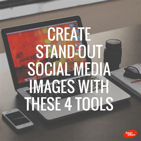 Create Stand Out Social Media Images With These 4 Tools Social Media