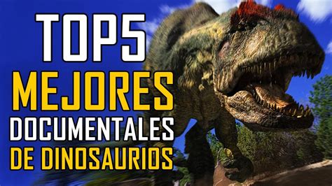 Sintético 170 Documentales De Dinosaurios Musarmx