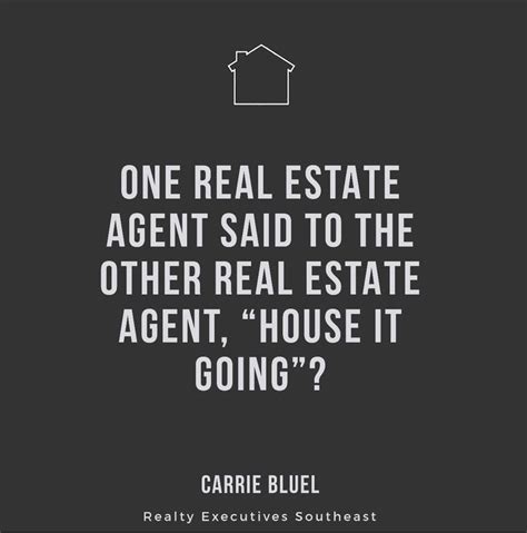 Funny Real Estate Marketing Realtor Home Sayings Memes House