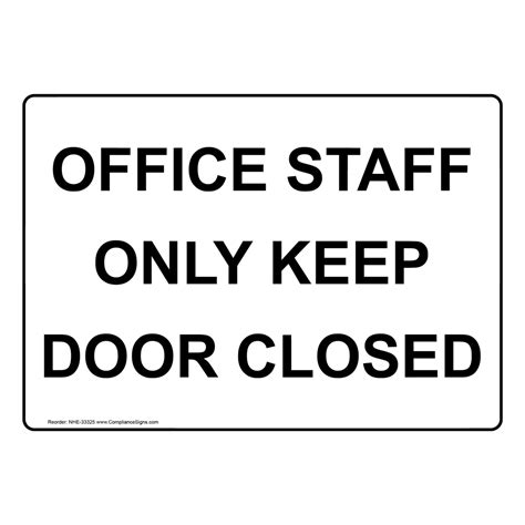Office Staff Only Keep Door Closed Sign Nhe 33325