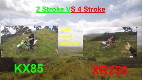 Per cc a 2 stroke produces more horsepower. 2 Stroke vs 4 Stroke KX85 XR250 (Game of Cat and Mouse ...