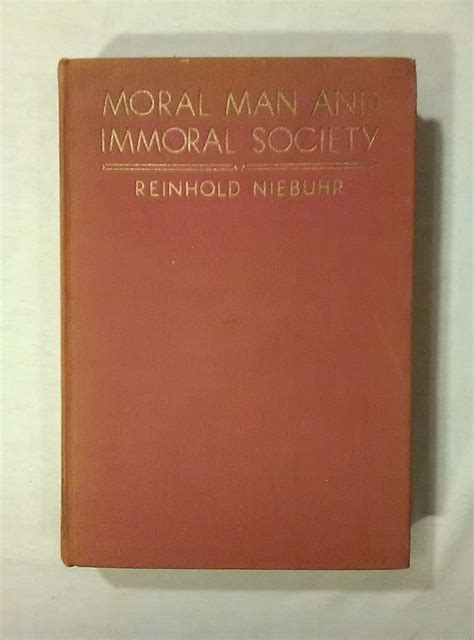 Moral Man And Immoral Society By Reinhold Niebuhr Fair Hardcover 1932
