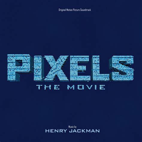 Pixels By Henry Jackman Album Film Score Reviews Ratings Credits