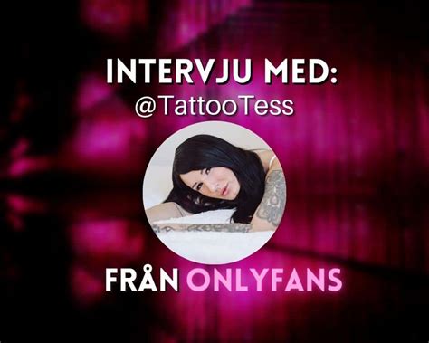 Intervju med TattooTess Ny svensk tjej på OnlyFans Njutningsguiden se