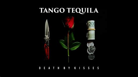 tango tequila death by kisses ep 2019 youtube