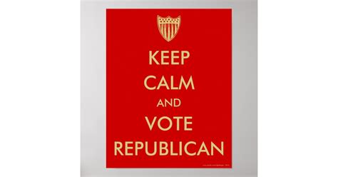 Keep Calm And Vote Republican Poster