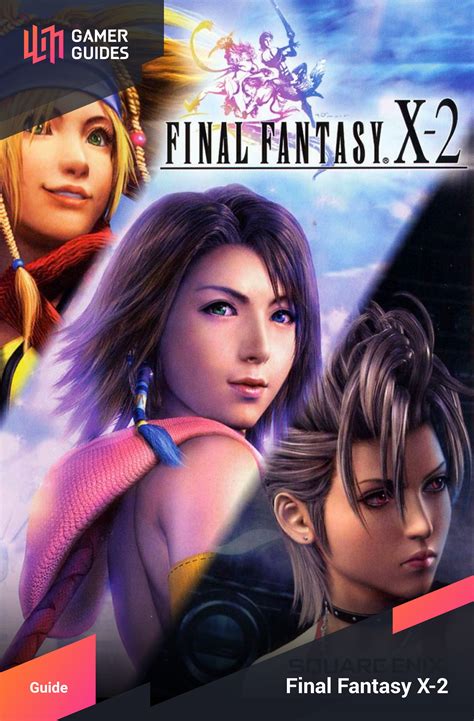 Final Fantasy X2 Walkthrough Best Games Walkthrough