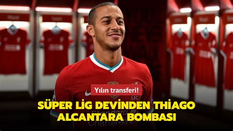 Yılın transferi Süper Lig devinden Thiago Alcantara bombası