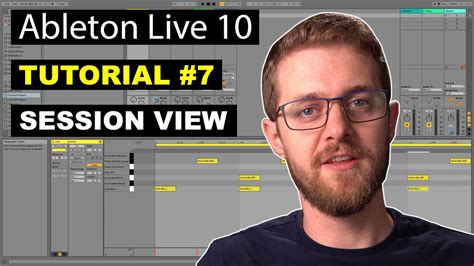Ableton Live 10 Session View Tutorial Beginner Tutorial 7 Youtube