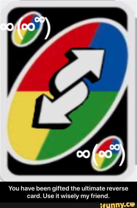 Uno reverse card anime gif. You have been giﬂed the ultimate reverse card. Use it wisely my friend. - You have been gifted ...