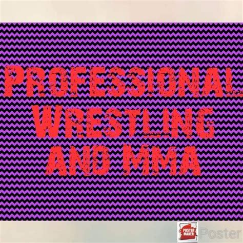 Professional Wrestling And Mma