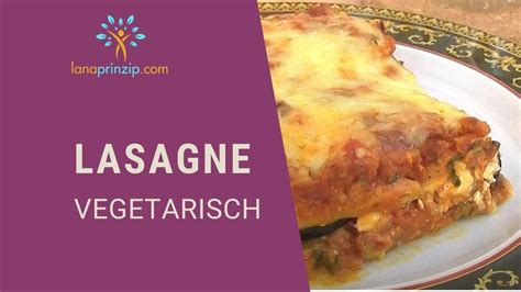 Vegetarische Lasagne Einfach Selber Machen Gesundes Italienisches Hot