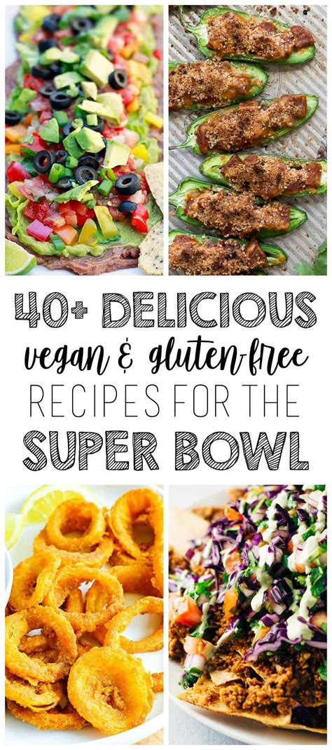 40 Delicious Vegan And Gluten Free Super Bowl Recipes Healthy Superbowl