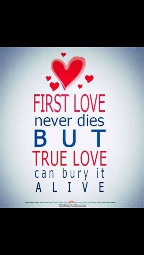 Quotes About First Love Never Dies Quotessy