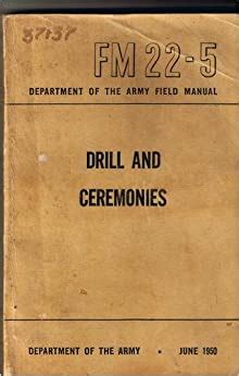 Drill And Ceremonies Department Of The Army Field Manual Fm Department Of The Army