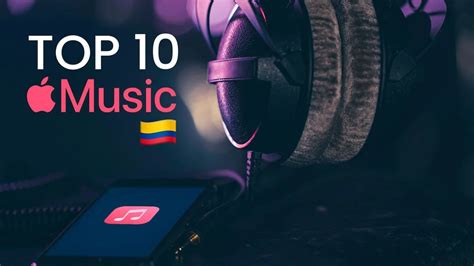 apple colombia las 10 canciones más sonadas este día infobae
