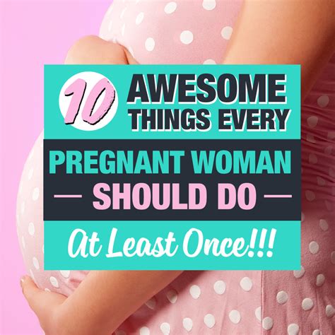 10 Things Every Pregnant Woman Should Do First Stages Tips Humor Funny