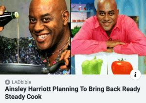 Ladbible Ainsley Harriott Planning To Bring Back Ready Steady Cook We Should Let Pewds Know