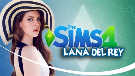 The Sims 4 Lana Del Rey Youtube