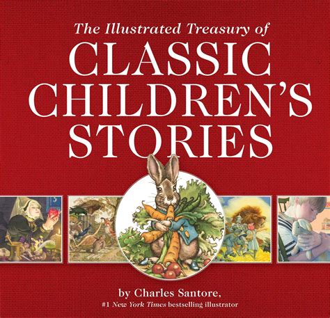 The Illustrated Treasury Of Classic Childrens Stories Featuring 14