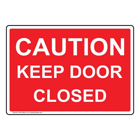 Portrait Caution Keep Door Closed Sign Nhep 29362