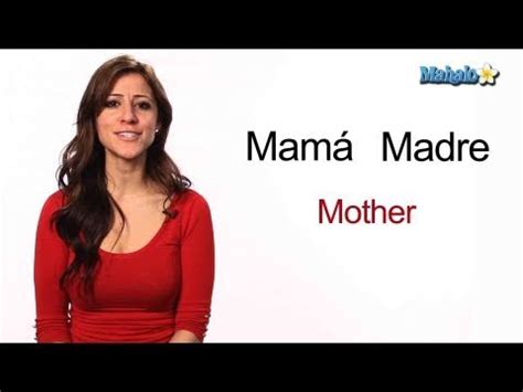 Each spasm usually lasts a few minutes. How to Say "Mother" in Spanish - YouTube