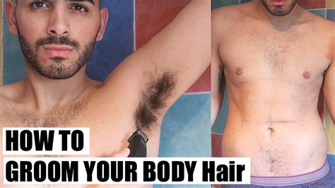 How To Groom Your Manscape Male Grooming Chest Hair Underarms