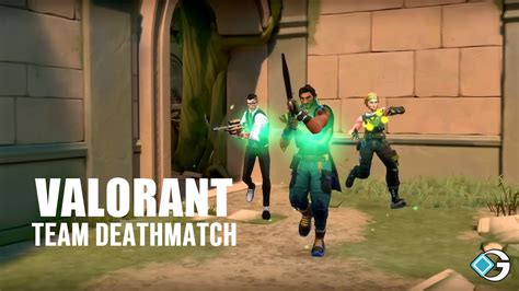 Valorant Team Deathmatch Mode Is Coming June 27 Techgadget4u