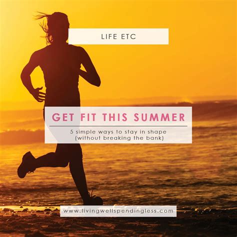 Get Fit This Summer 5 Simple Ways To Stay In Shape