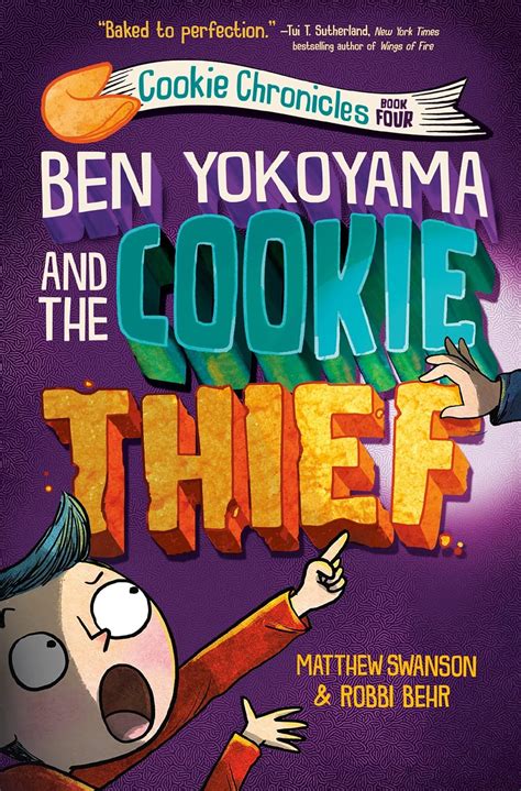 Ben Yokoyama And The Cookie Thief Cookie Chronicles Book 4 Kindle