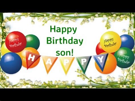 My dear son, may this birthday bring you more love, joy, happiness, and prosperity is yet another amazing. Happy Birthday Son || Son Birthday Wishes from Mom - YouTube