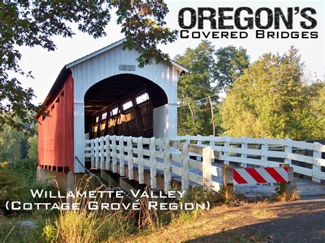 Oregon Like No Other Oregon Covered Bridges Cottage Grove Region