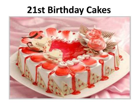 If yes, then you have come to the right place. PPT - 21st Birthday Cakes PowerPoint Presentation, free ...
