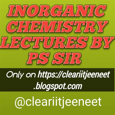 Inorganic Chemistry Lectures By Ps Sir Exclusive