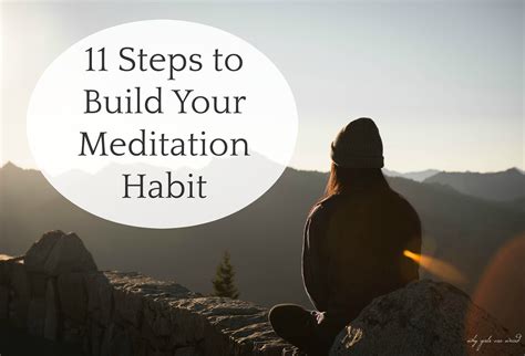 11 Steps To Build Your Meditation Habit Why Girls Are Weird