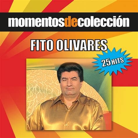 Momentos de Colécción Fito Olivares álbum de Fito Olivares en Apple Music