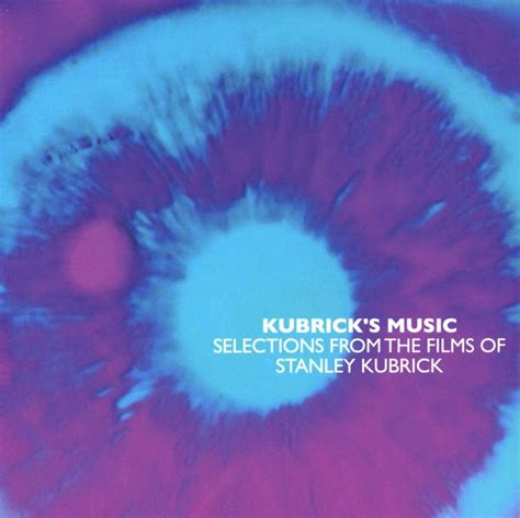 kubrick s music selections from the films of stanley kubrick original soundtrack buy it