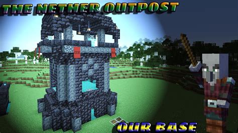 Minecraft Realm Survival The Nether Outpost Ep18 Youtube