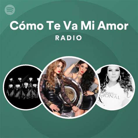 Cómo Te Va Mi Amor Radio Playlist By Spotify Spotify