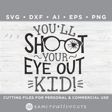 You Ll Shoot Your Eye Out Svg Ralphie Svg A Christmas Etsy