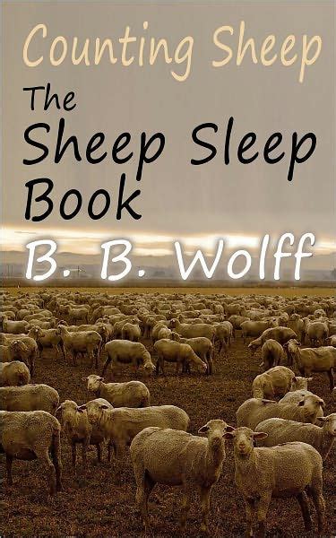 Counting Sheep The Sheep Sleep Book The Perfect T By B B Wolff