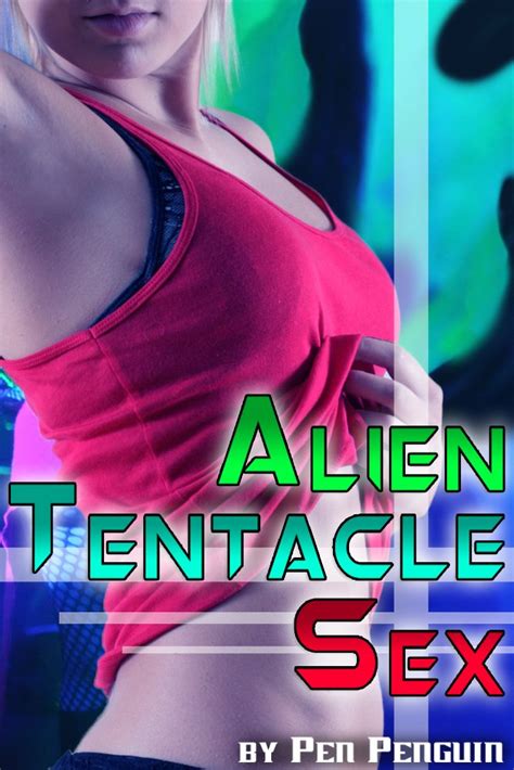 Alien Tentacle Sex Tentacle Monster Sci Fi Erotica Ebook Penguin Pen Amazon Ca Kindle Store