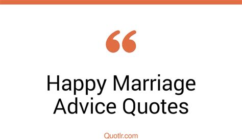 10 Breathtaking Happy Marriage Advice Quotes That Will Unlock Your