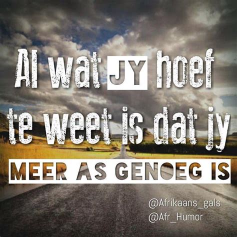 Afrikaans Meisie On Twitter Afrikaans Quotes Afrikaanse Quotes