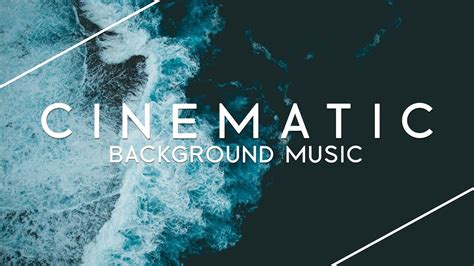 Cinematic Background Music For Videos And Movie Trailers Youtube