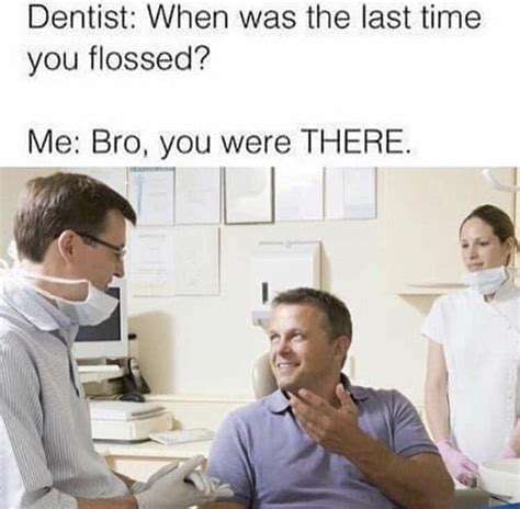 30 Dentist Memes That Are Seriously Funny