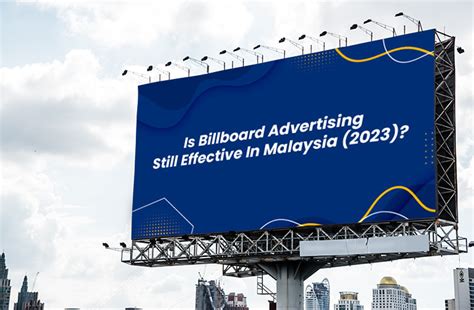 Firstboard Is Billboard Advertising Still Effective In Malaysia 2023